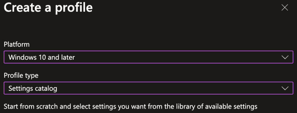 Intune create profile dialog selecting Windows 10 and later with Settings catalog profile type